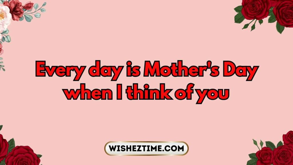 Belated Mother’s Day Messages