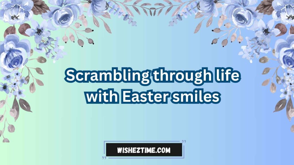 Cute Easter Lines for Social Media