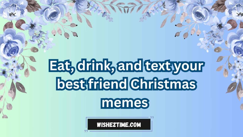 Funny Christmas Wishes for Best Friends 