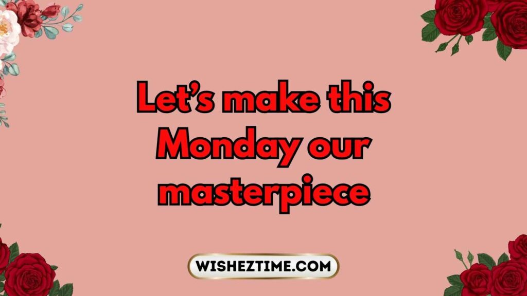 Happy Monday Wishes for Friends
