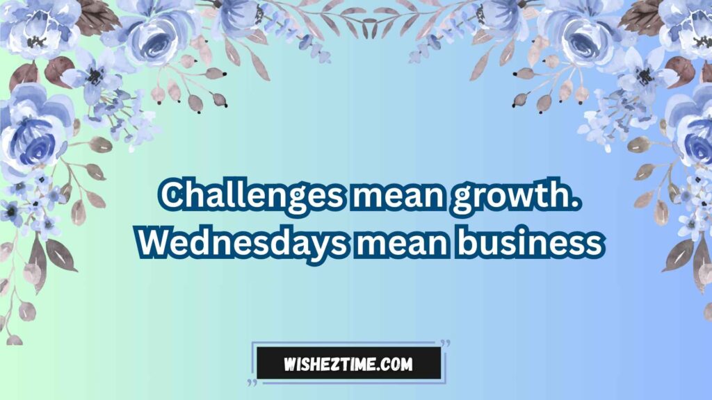 Inspirational Wednesday Sayings for Work