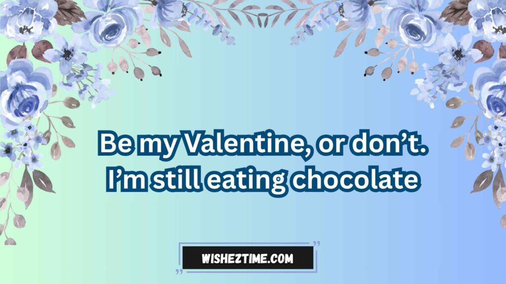 Sarcastic Valentine’s Day One-Liners