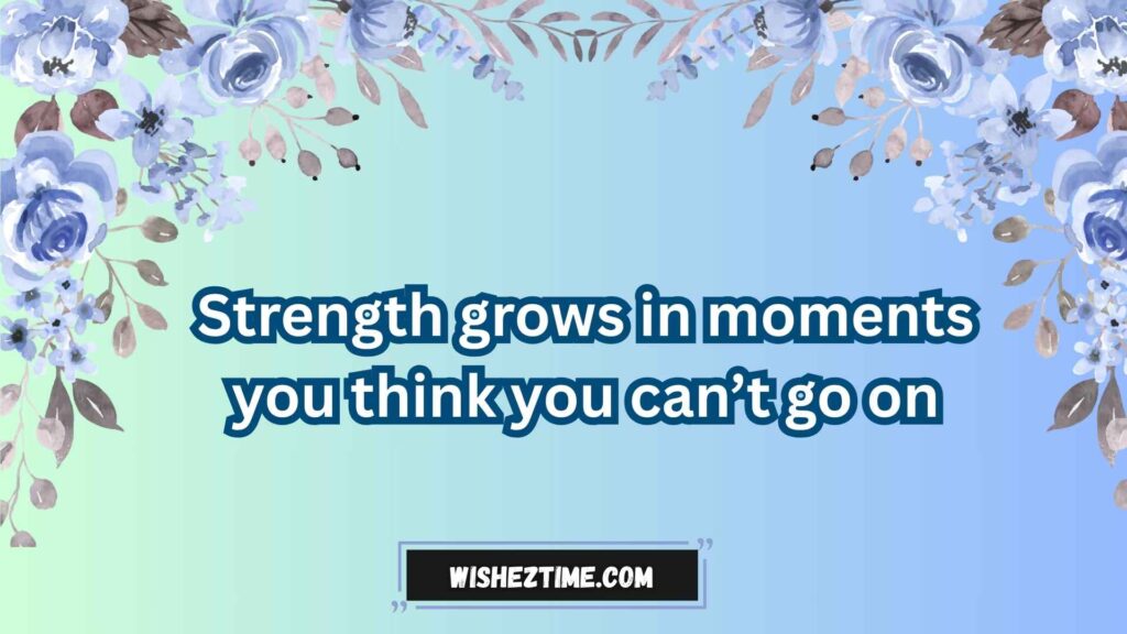 Strong Quotes for Tough Times