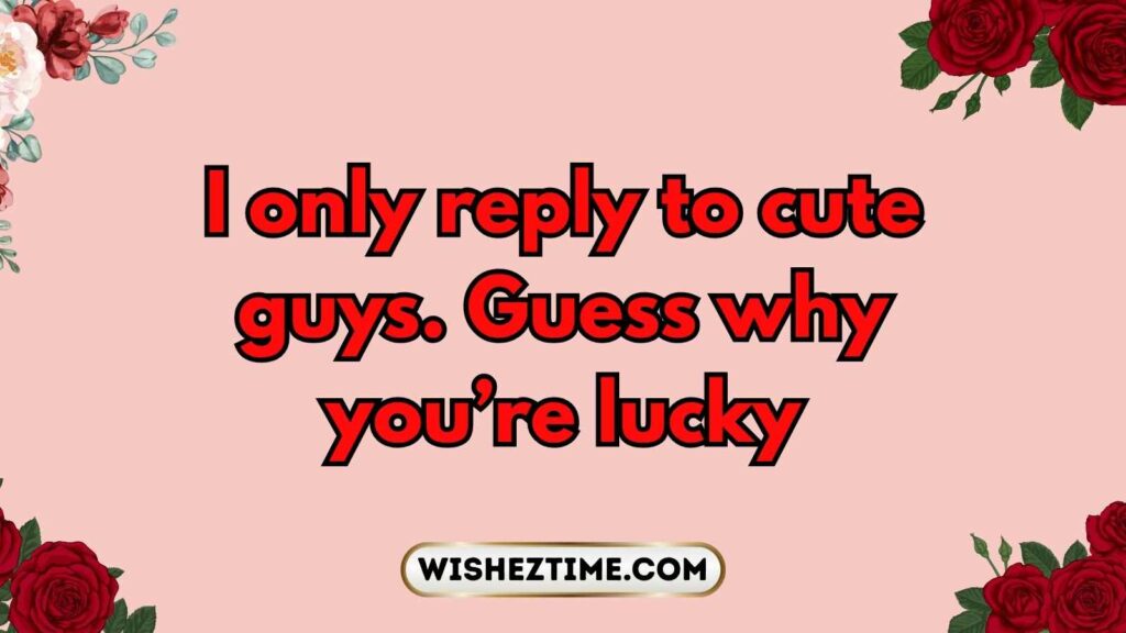 Witty Comebacks to Keep Him Hooked