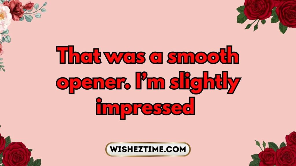 Witty Replies When the Conversation Starts