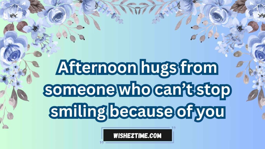 Cute Good Afternoon Messages for Her