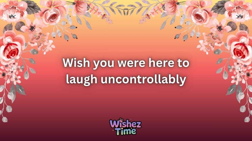 Friendship Wish You Were Here 2012 Messages