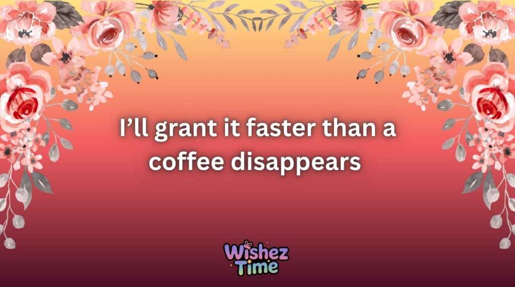 Funny and Playful Ways to Say Your Wish is My Command