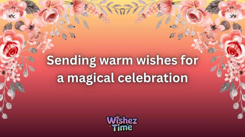 Holiday and Festive Wishes