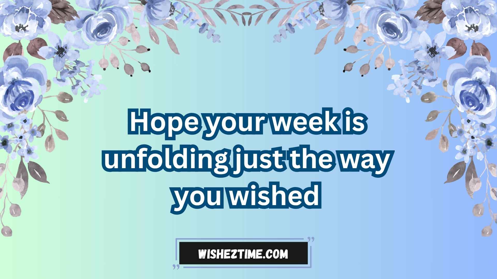 messages to say hope things are going well for you