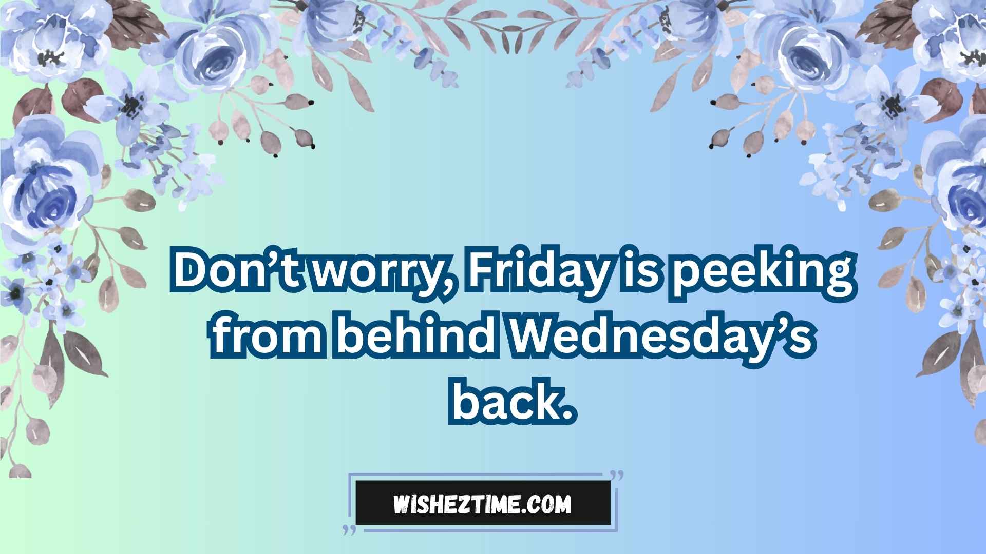 Positive and Funny Wednesday Quotes