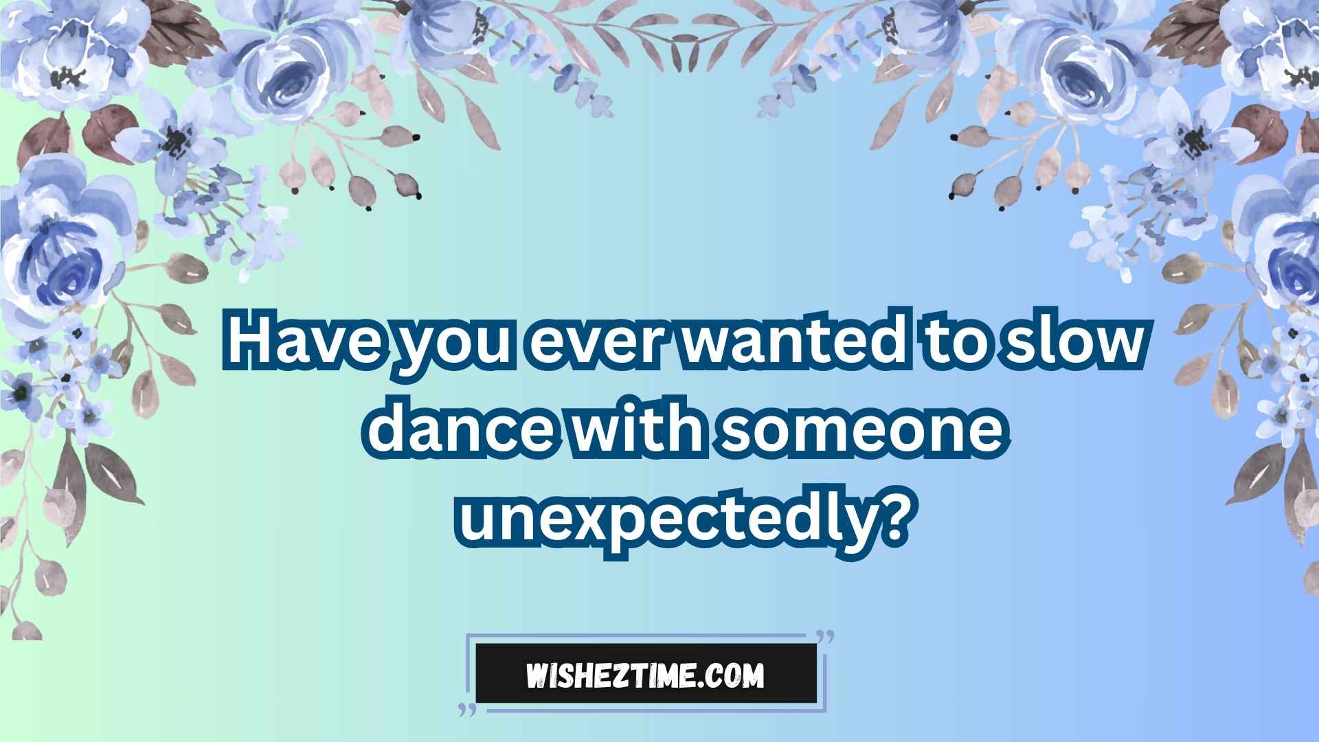truth or dare questions for your crush